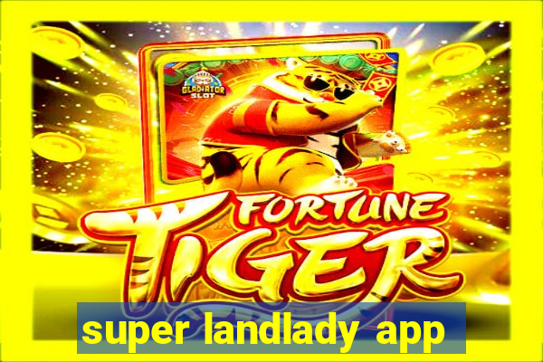 super landlady app